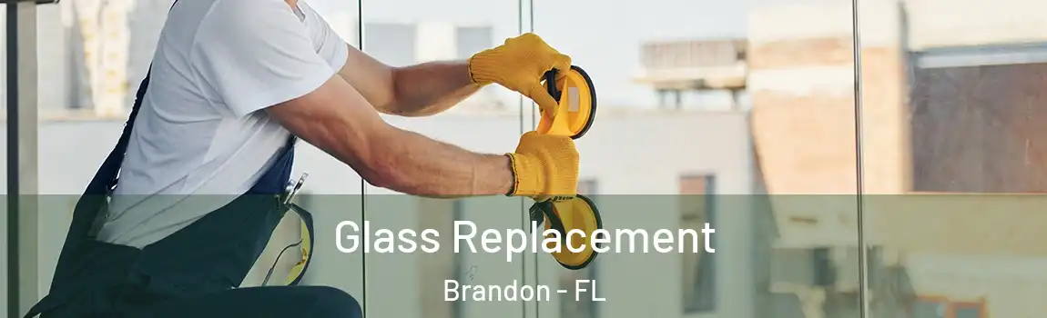 Glass Replacement Brandon - FL